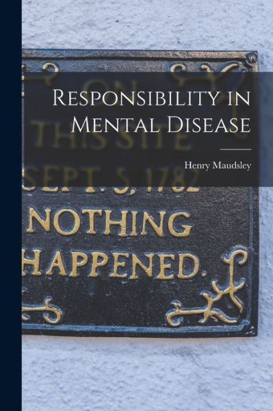 Cover for Henry Maudsley · Responsibility in Mental Disease (Bok) (2022)