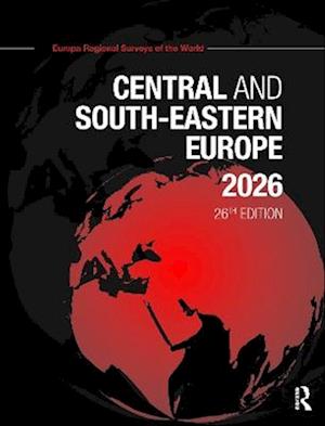 Central and South-Eastern Europe 2026 - Central and South-Eastern Europe -  - Books - Taylor & Francis Ltd - 9781041052951 - August 28, 2025