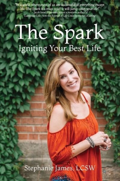 Cover for Stephanie James · The Spark Igniting Your Best Life (Pocketbok) (2019)