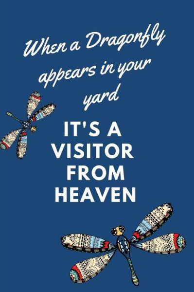 Cover for Paige Cooper · When a Dragonfly Appears in Your Yard It's a Visitor from Heaven (Paperback Bog) (2019)