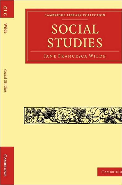 Cover for Jane Francesca Wilde · Social Studies - Cambridge Library Collection - British and Irish History, 19th Century (Taschenbuch) (2010)