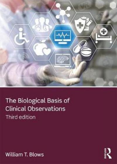 Cover for Blows, William T. (City University London, UK) · The Biological Basis of Clinical Observations (Hardcover Book) (2018)