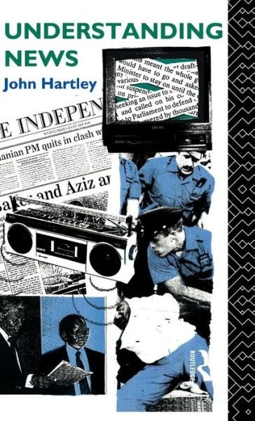 Cover for John Hartley · Understanding News - Studies in Culture and Communication (Gebundenes Buch) (2015)