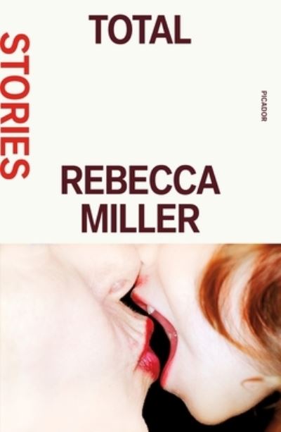 Cover for Rebecca Miller · Total: Stories (Paperback Book) (2023)