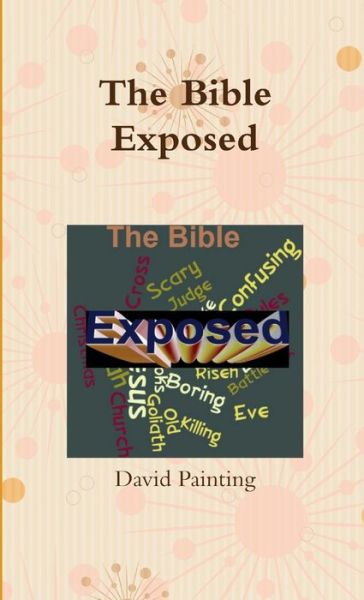 Cover for David Painting · Bible Exposed (Book) (2013)