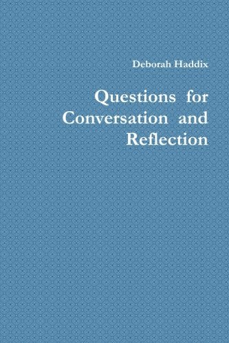 Deborah Haddix · Questions for Conversation and Reflection (Paperback Bog) (2014)