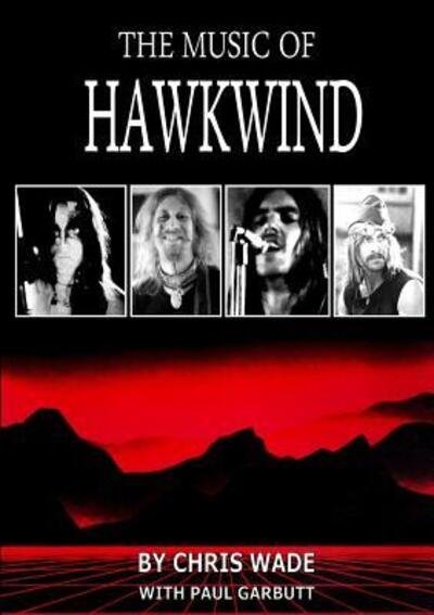 Cover for Chris Wade · The Music of Hawkwind (Paperback Book) (2016)