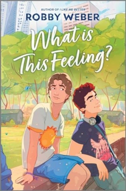 Cover for Robby Weber · What Is This Feeling? (Hardcover bog) [Original edition] (2024)