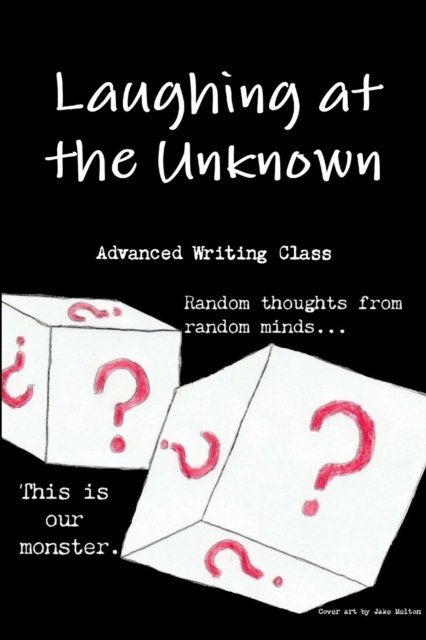 Cover for Advanced Writing Class · Laughing at the Unknown (Pocketbok) (2016)