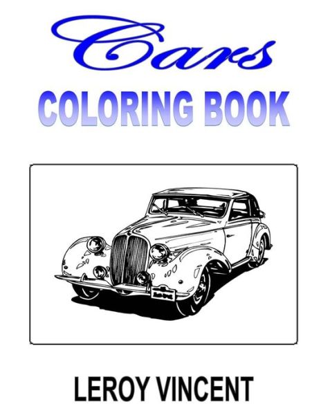 Cover for Leroy Vincent · Cars Coloring Book (Paperback Book) (2017)