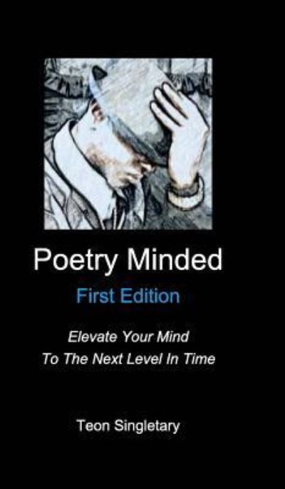 Cover for Teon Singletary · Poetry Minded - First Edition (Hardcover Book) (2016)