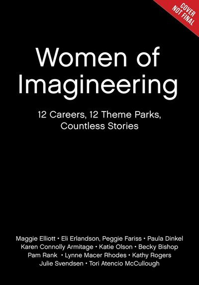 Cover for Maggie Elliott · Women of Walt Disney Imagineering: 12 Women Reflect on their Trailblazing Theme Park Careers (Inbunden Bok) (2022)