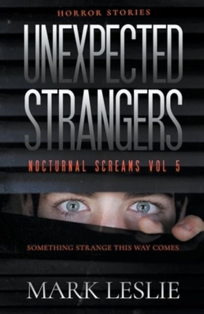 Cover for Mark Leslie · Unexpected Strangers (Paperback Book) (2020)