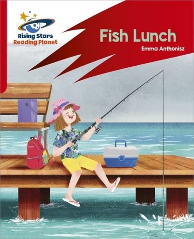 Cover for Emma Anthonisz · Reading Planet: Rocket Phonics – Target Practice – Fish Lunch – Red B (Paperback Book) (2021)