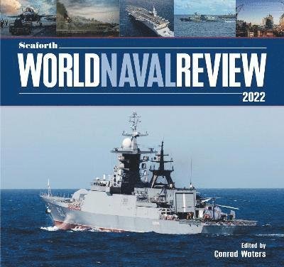 Cover for Conrad, Waters, · Seaforth World Naval Review: 2022 (Gebundenes Buch) (2021)