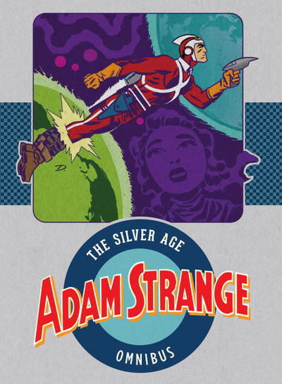 Cover for Gardner Fox · Adam Strange: The Silver Age Omnibus (Bog) (2017)