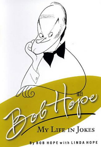 Cover for Hope Bob et al · Bob Hope: My Life in Jokes (Hardcover bog) [Ed edition] (2003)