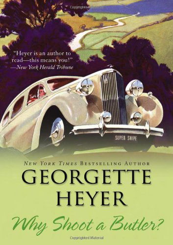 Why Shoot a Butler? - Georgette Heyer - Books - Sourcebooks Landmark - 9781402217951 - April 1, 2009