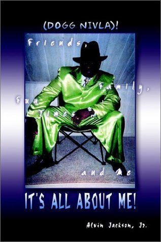Alvin Jackson · It's All About Me!: Friends, Family, Fun Times, and Me (Paperback Book) (2002)