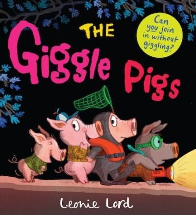 Cover for Leonie Lord · The Giggle Pigs (Gebundenes Buch) (2019)