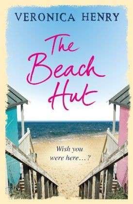 The Beach Hut - Veronica Henry - Books - Orion Publishing Co - 9781409119951 - July 22, 2010