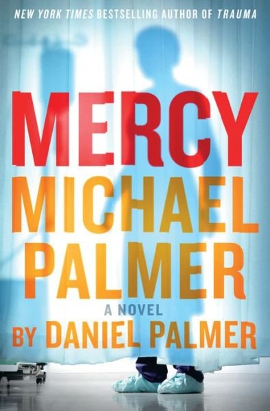 Cover for Michael Palmer · Mercy (Book) (2016)