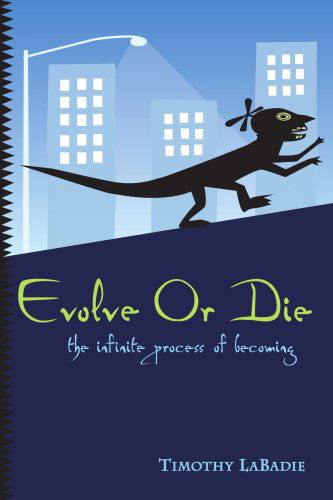 Cover for Timothy Labadie · Evolve or Die (Paperback Book) (2003)