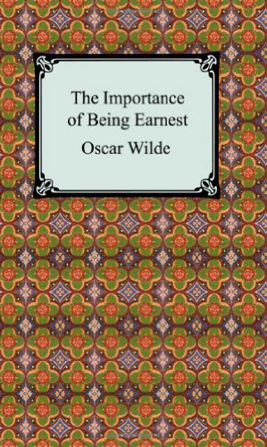 The Importance of Being Earnest - Oscar Wilde - Bøker - Digireads.com - 9781420925951 - 2005