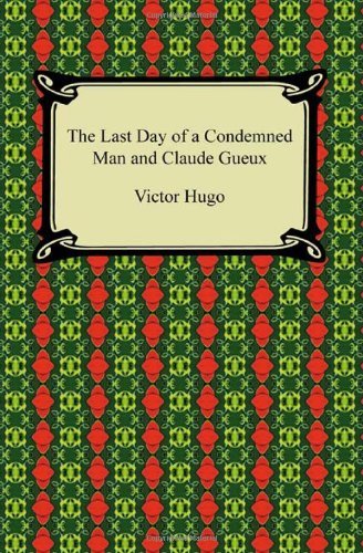 Cover for Victor Hugo · The Last Day of a Condemned Man and Claude Gueux (Pocketbok) (2010)