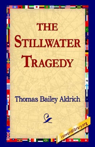 Cover for Thomas Bailey Aldrich · The Stillwater Tragedy (Innbunden bok) (2006)