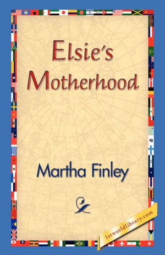 Cover for Martha Finley · Elsie's Motherhood (Hardcover Book) (2006)