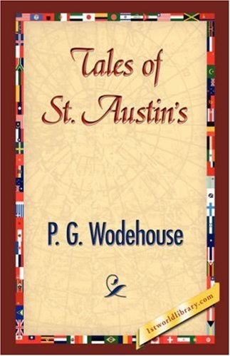 Cover for P. G. Wodehouse · Tales of St. Austin's (Hardcover Book) (2007)