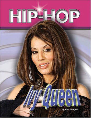 Cover for Kim Etingoff · Ivy Queen (Hip Hop) (Hardcover Book) (2007)