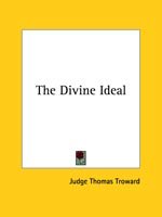 Cover for Judge Thomas Troward · The Divine Ideal (Paperback Book) (2005)