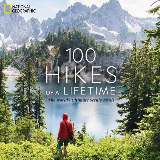 Cover for Kate Siber · 100 Hikes of a Lifetime (Hardcover Book) (2020)