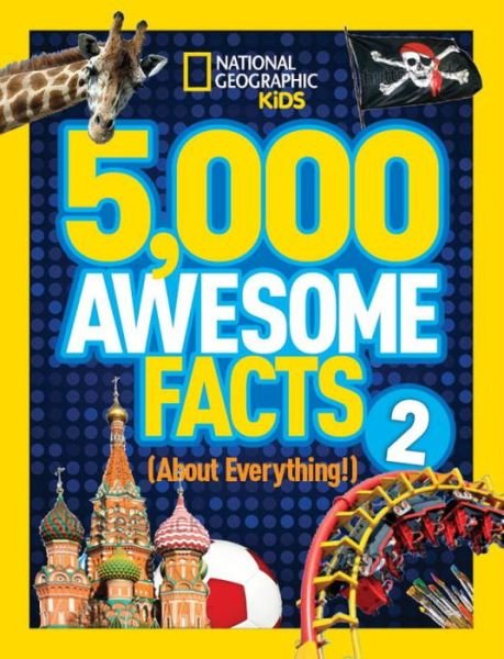 5,000 Awesome Facts (About Everything!) 2 - National Geographic Kids - National Geographic Kids - Books - National Geographic Kids - 9781426316951 - August 5, 2014