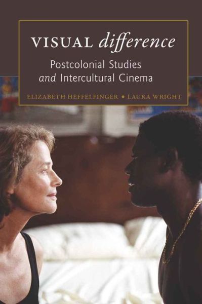 Cover for Elizabeth Heffelfinger · Visual &quot;difference&quot;: Postcolonial Studies and Intercultural Cinema - Framing Film (Paperback Book) [New edition] (2010)