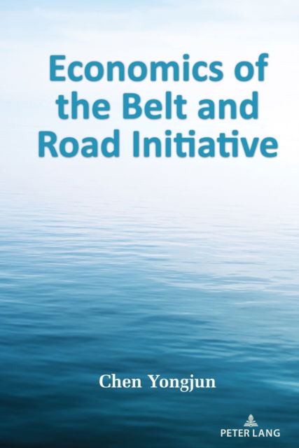 Cover for Chen Yongjun · Economics of the Belt and Road Initiative (Book) (2023)