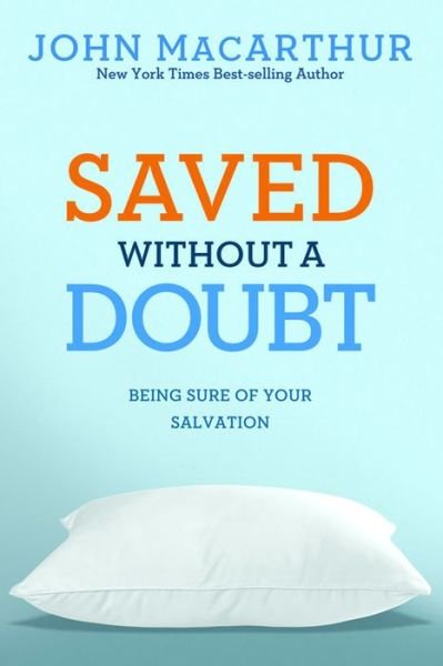 Cover for John Macarthur · Saved Without a Doubt (Pocketbok) (2011)
