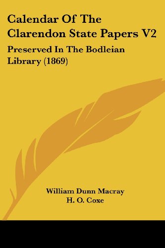 Cover for William Dunn Macray · Calendar of the Clarendon State Papers V2: Preserved in the Bodleian Library (1869) (Paperback Book) (2008)