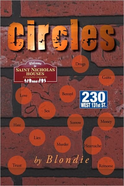 Circles: a Crazy Harlem Dream - Blondie - Libros - iUniverse - 9781440189951 - 4 de diciembre de 2009