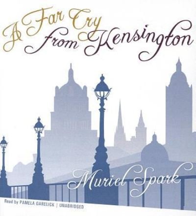 Cover for Muriel Spark · A Far Cry from Kensington (CD) (2012)