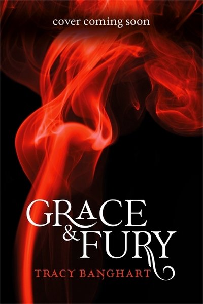 Cover for Tracy Banghart · Grace and Fury (Paperback Book) (2018)