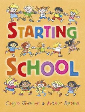 Starting School - Caryn Jenner - Books - Hachette Children's Group - 9781445100951 - April 12, 2012