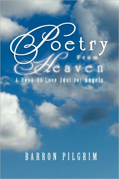 Cover for Barron Pilgrim · Poetry from Heaven (Paperback Book) (2010)