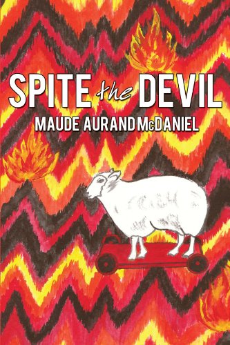 Cover for Maude Aurand Mcdaniel · Spite the Devil (Paperback Book) (2010)