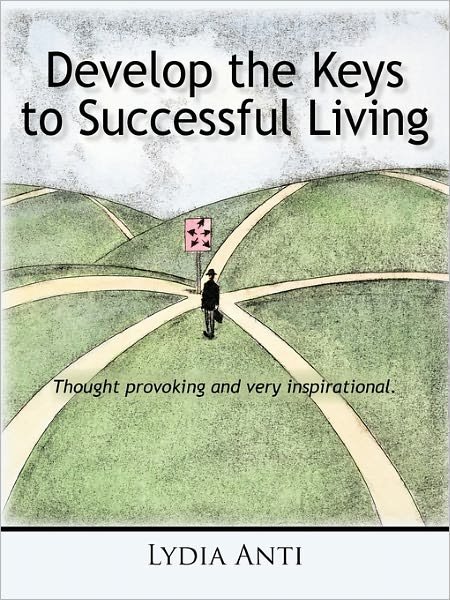 Cover for Lydia Anti · Develop the Keys to Successful Living (Pocketbok) (2010)