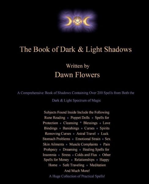 Cover for Dawn Flowers · The Book of Dark &amp; Light Shadows (Paperback Bog) (2012)