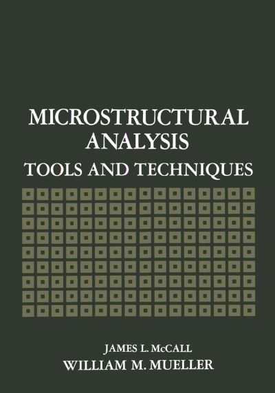 Cover for J Mccall · Microstructural Analysis: Tools and Techniques (Paperback Book) [Softcover reprint of the original 1st ed. 1973 edition] (2012)