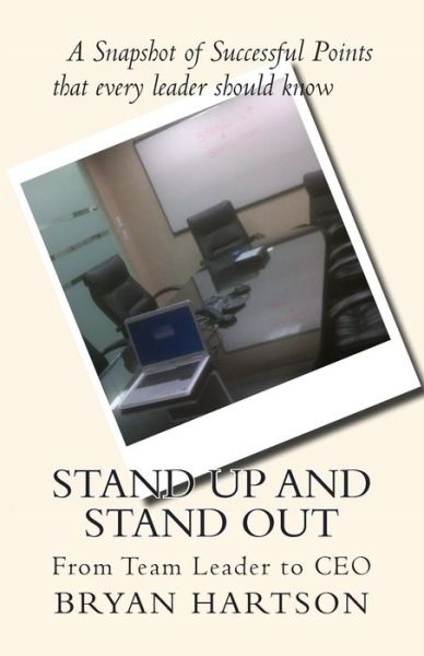 Cover for Bryan L. Hartson · Stand Up and Stand Out: from Team Leader to Ceo (Paperback Book) (2012)